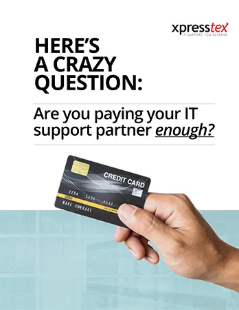 Are you paying your IT support partner enough?